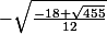 -\sqrt{\frac{-18+\sqrt{455}}{12}